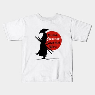 It is the strongest spirit that wins-Miyamoto Musashi. Kids T-Shirt